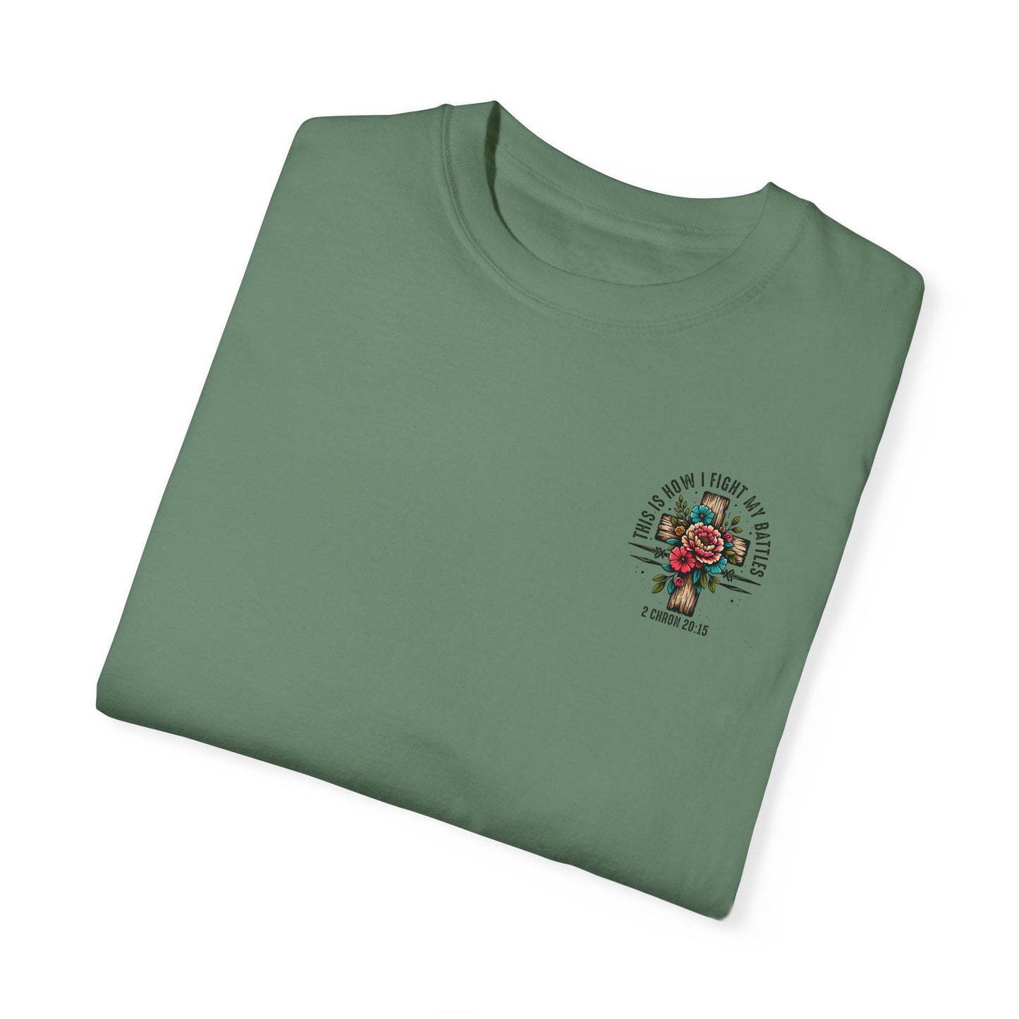 2 Chronicles 20:15 Unisex Floral Cross T-shirt – "This Is How I Fight My Battles"
