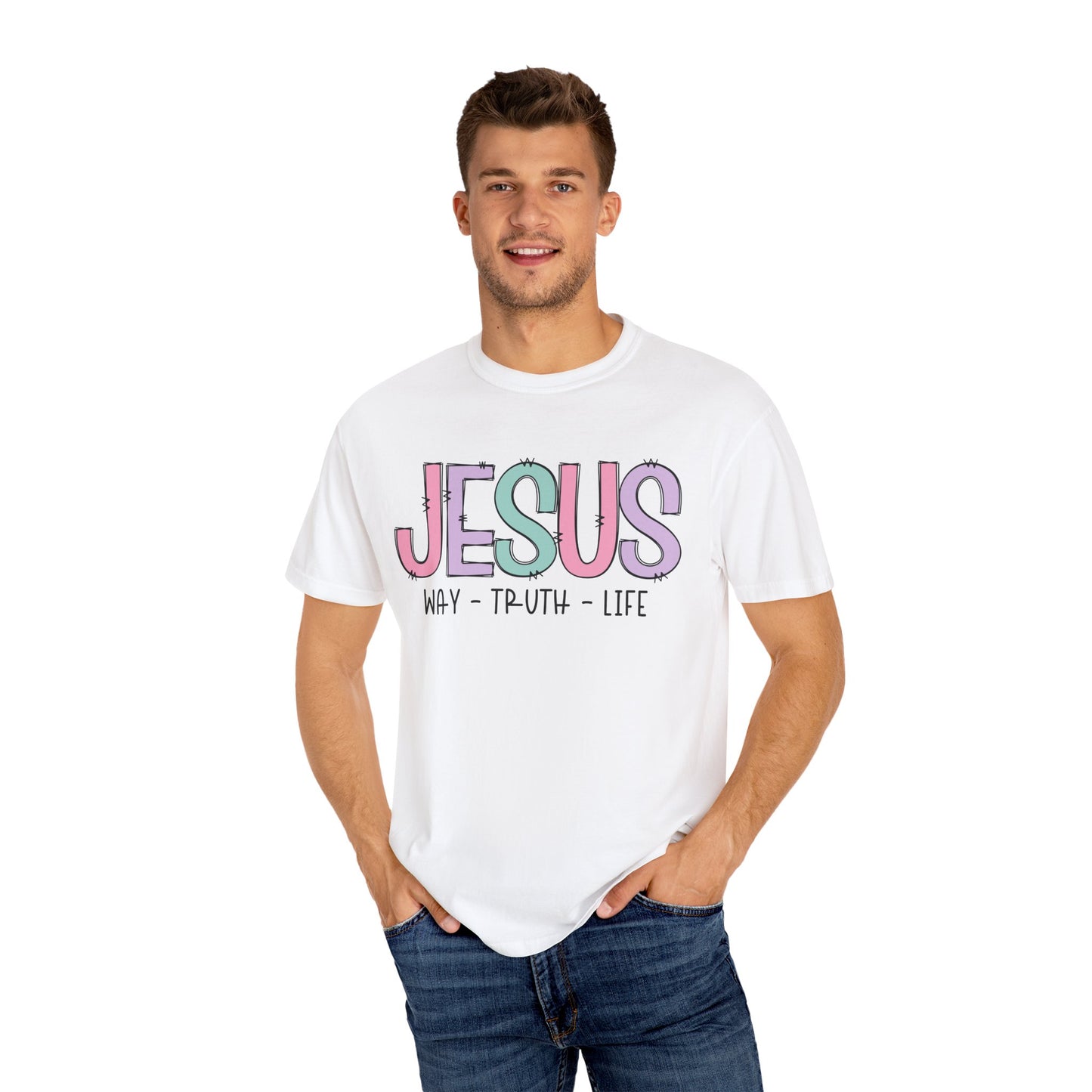 Jesus Way Truth Life Garment-Dyed Unisex T-Shirt - Jesus Way Truth Life Design