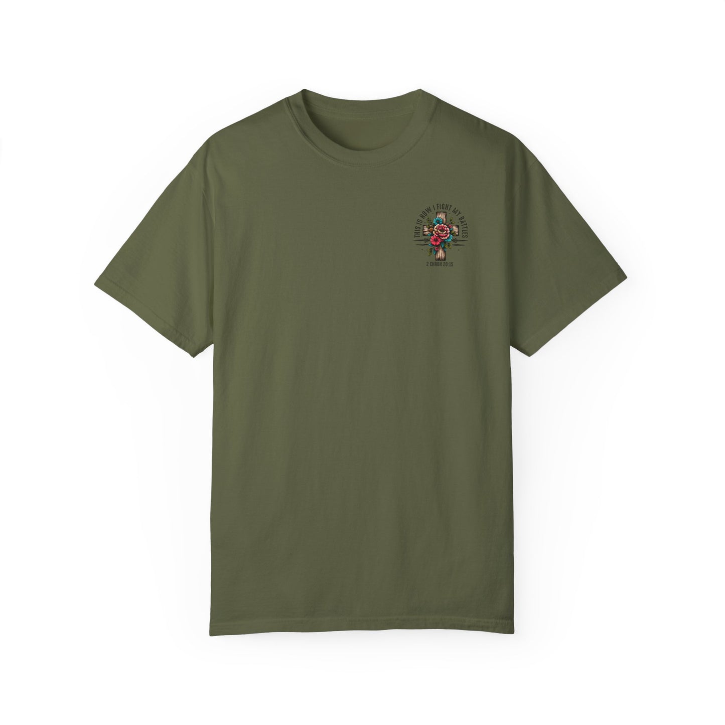 2 Chronicles 20:15 Unisex Floral Cross T-shirt – "This Is How I Fight My Battles"
