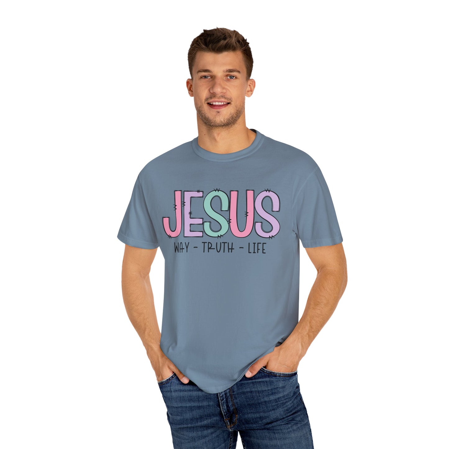 Jesus Way Truth Life Garment-Dyed Unisex T-Shirt - Jesus Way Truth Life Design