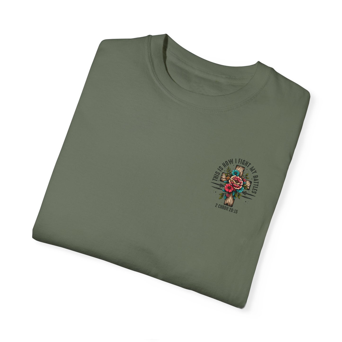 2 Chronicles 20:15 Unisex Floral Cross T-shirt – "This Is How I Fight My Battles"