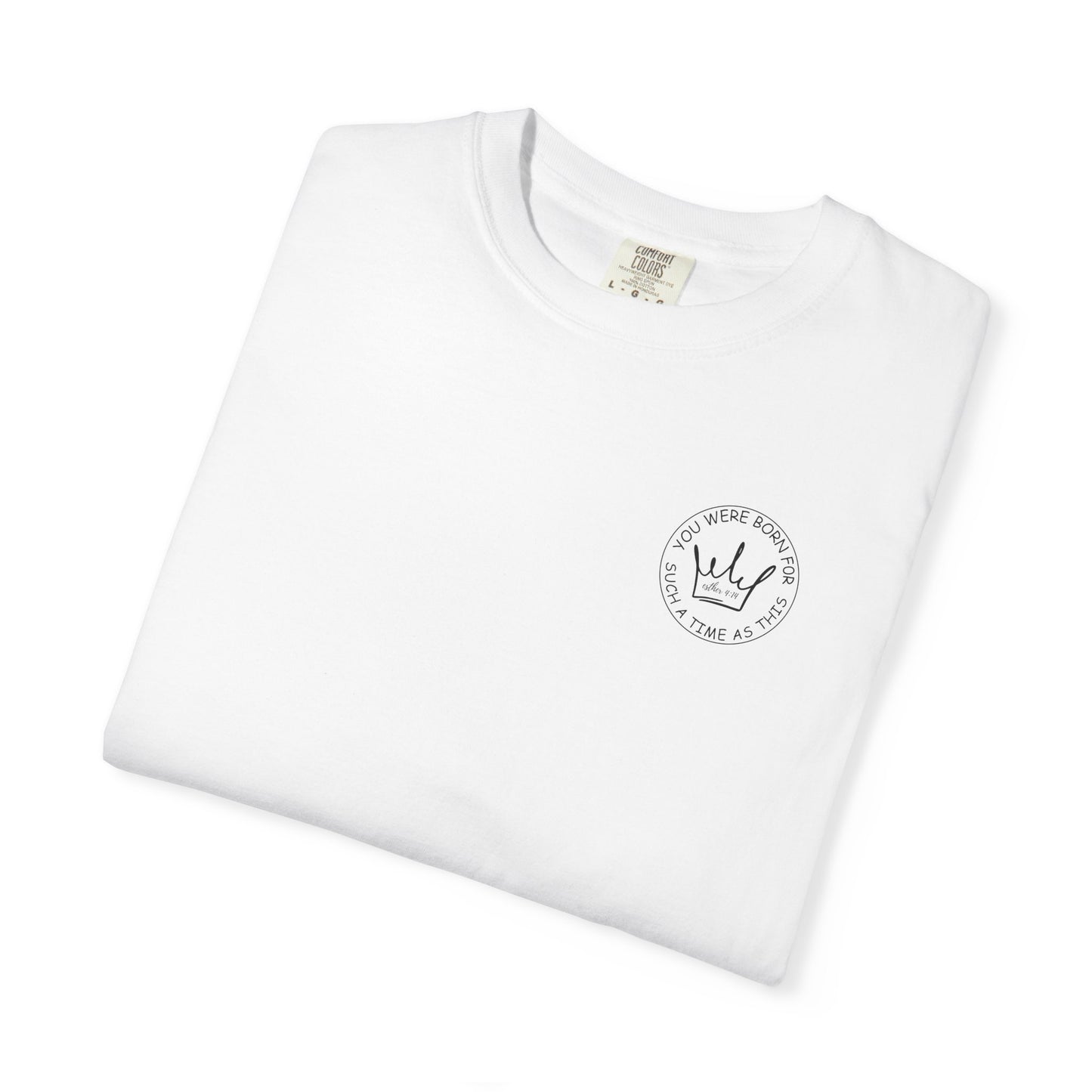 Esther 4:14 Inspirational Unisex T-Shirt | "You Were Born for Such a Time as This" Design