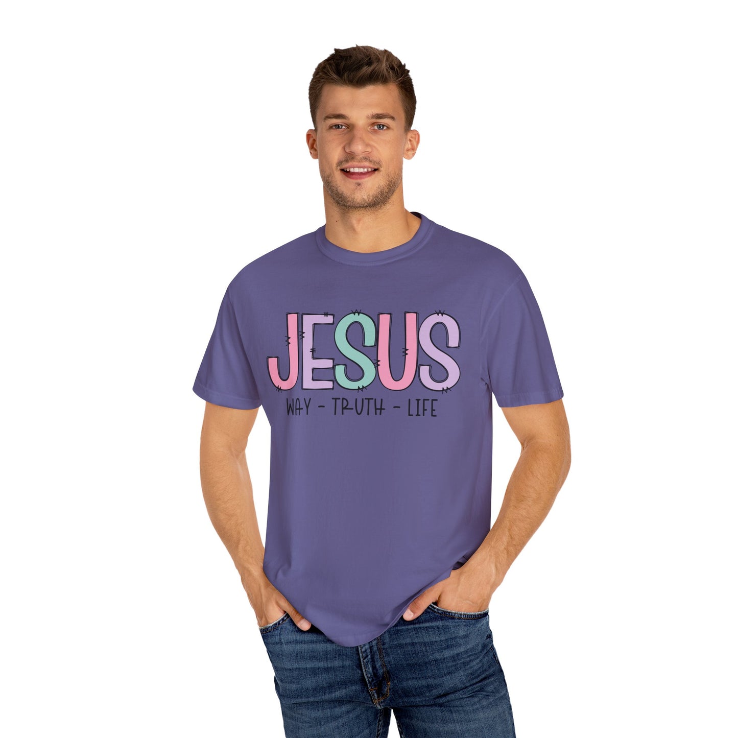 Jesus Way Truth Life Garment-Dyed Unisex T-Shirt - Jesus Way Truth Life Design