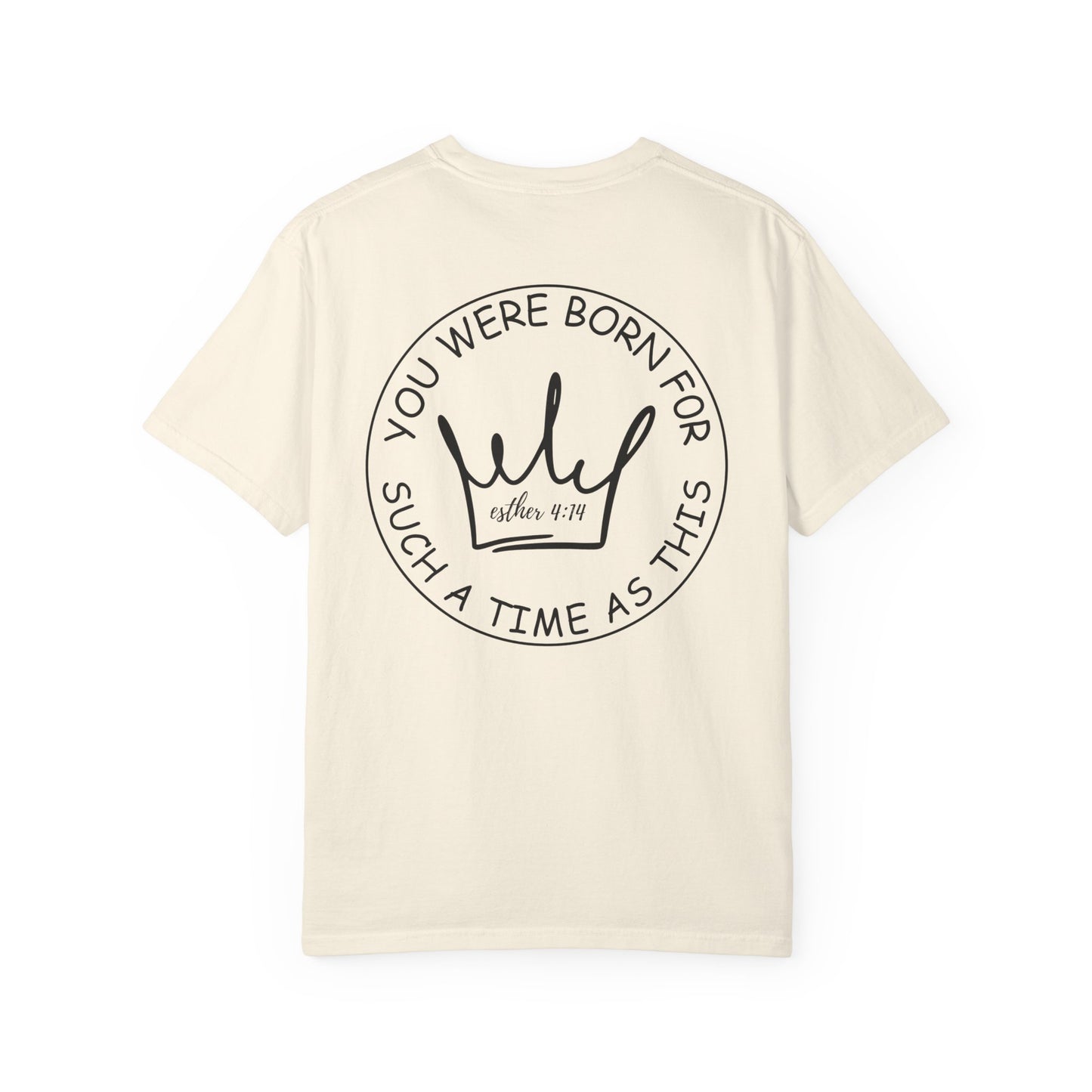 Esther 4:14 Inspirational Unisex T-Shirt | "You Were Born for Such a Time as This" Design
