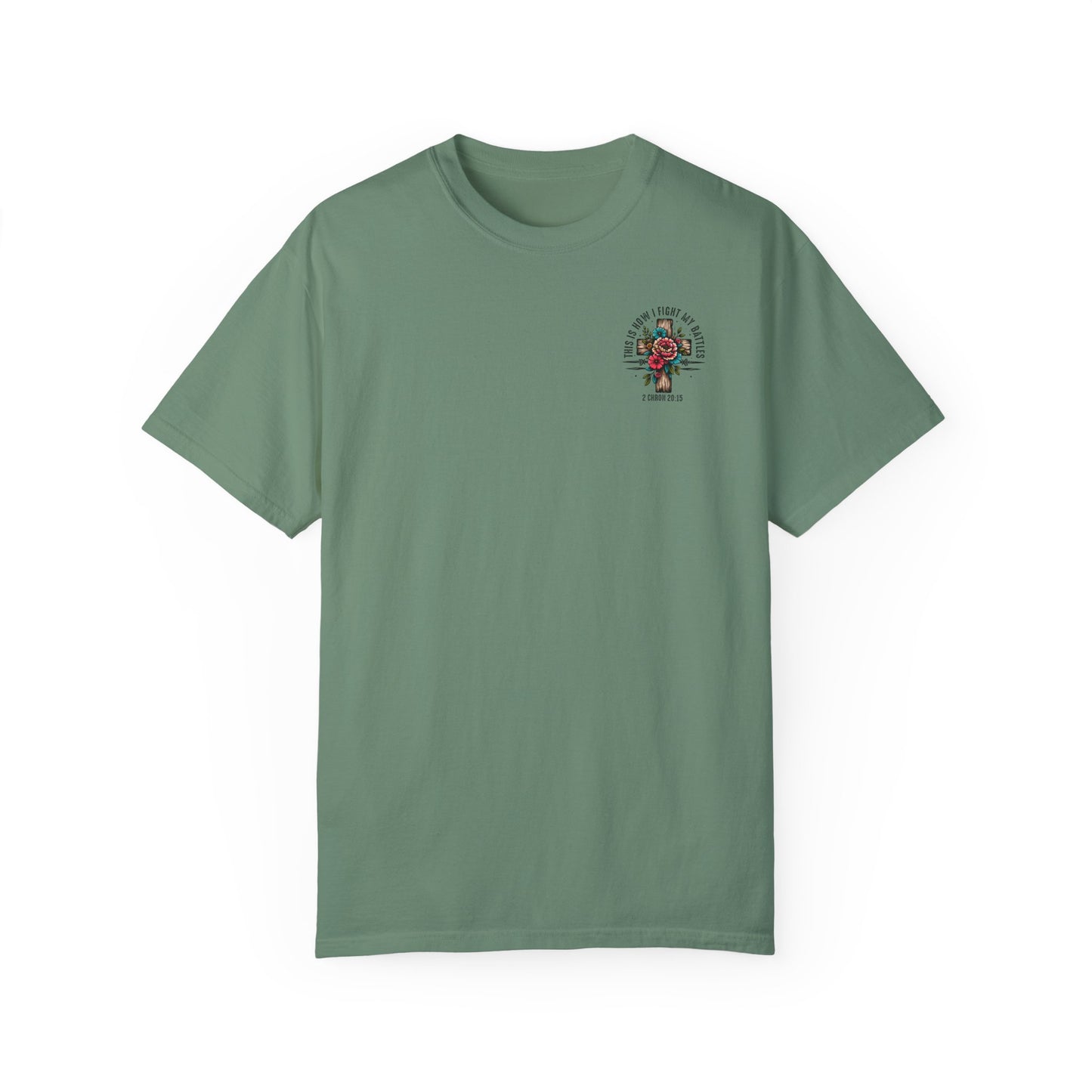 2 Chronicles 20:15 Unisex Floral Cross T-shirt – "This Is How I Fight My Battles"