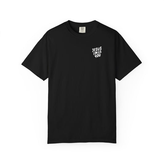Jesus Loves You Unisex Garment-Dyed T-Shirt, Christian Apparel, Faith-Based Gift, Inspirational Shirt, Casual Faith Tee