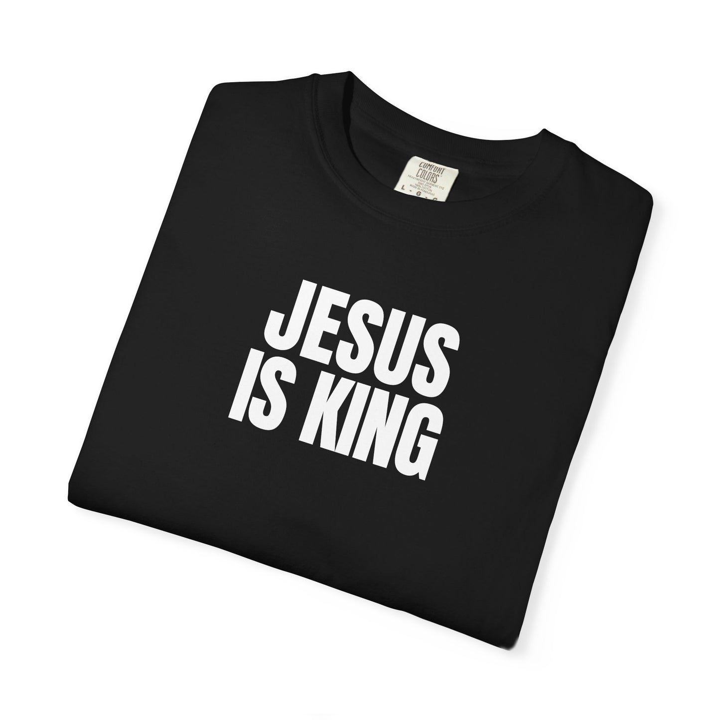 Jesus Is King Unisex Garment-Dyed T-Shirt, Faith Apparel, Christian Gift, Spiritual Wear, Casual Clothing, Religious T-Shirt