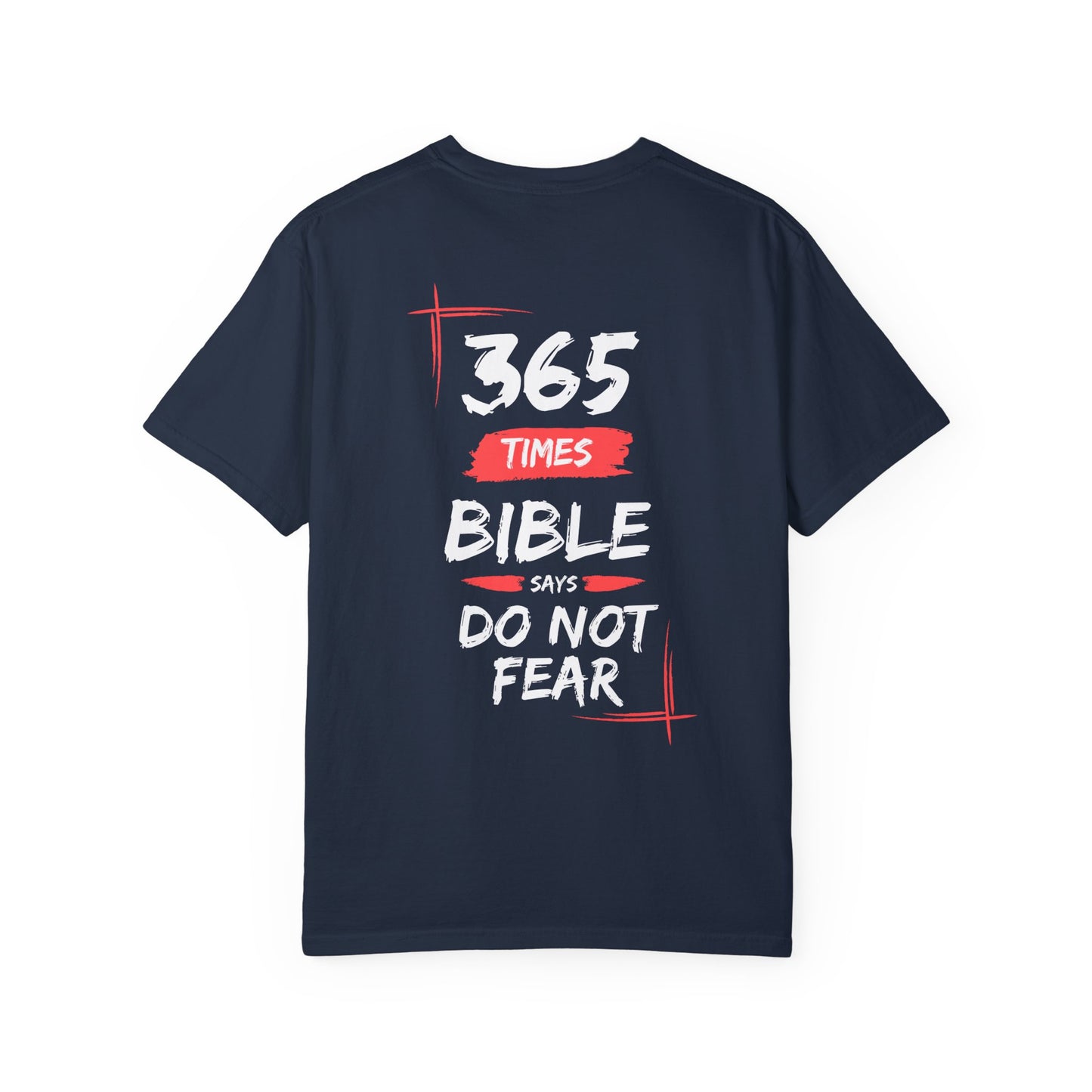 Do Not Fear Unisex Garment-Dyed T-shirt