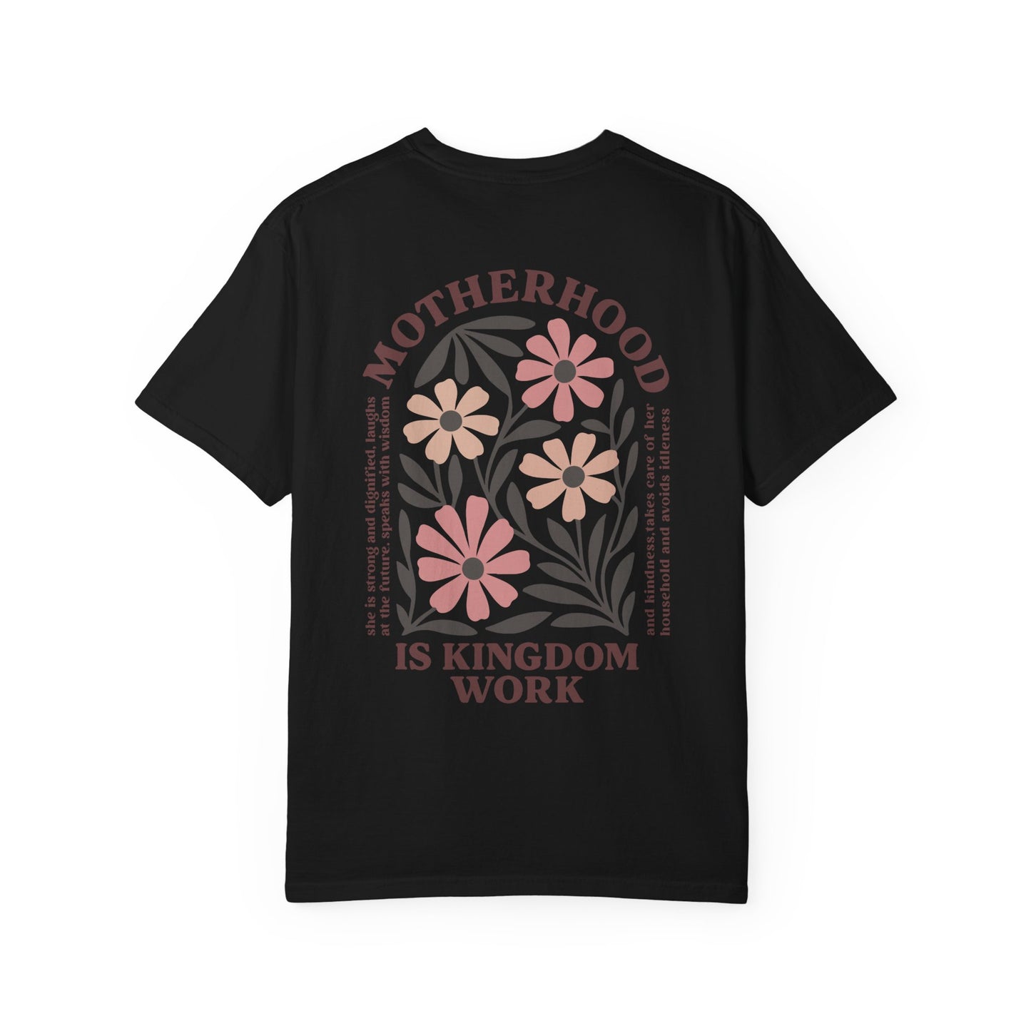 Motherhood Is Kingdom Work T-Shirt — Floral Christian Mom Tee