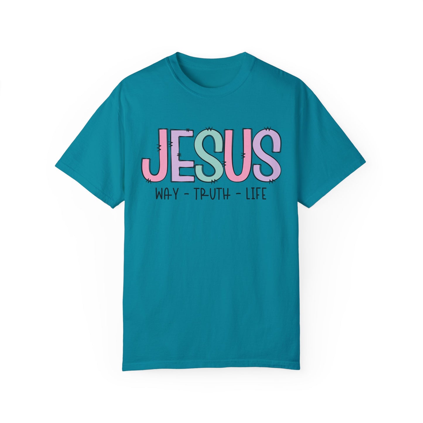 Jesus Way Truth Life Garment-Dyed Unisex T-Shirt - Jesus Way Truth Life Design