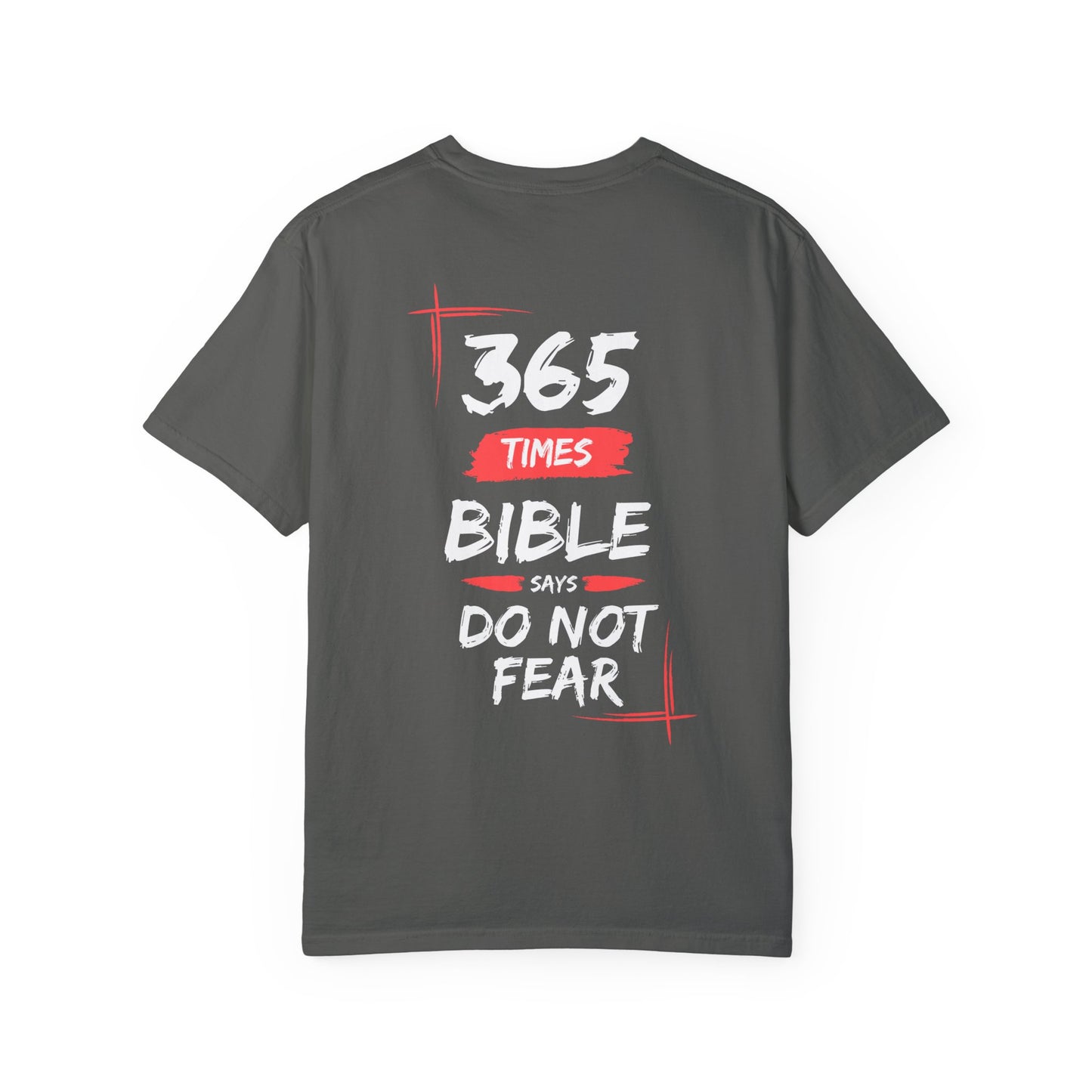 Do Not Fear Unisex Garment-Dyed T-shirt