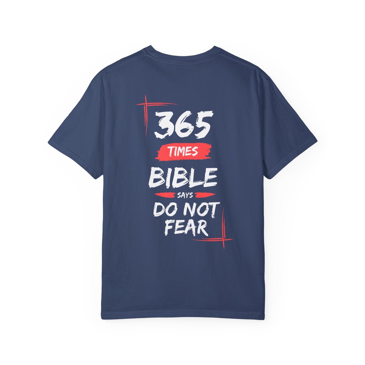 Do Not Fear Unisex Garment-Dyed T-shirt