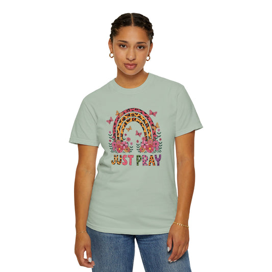 Just Pray Unisex Garment-Dyed T-shirt