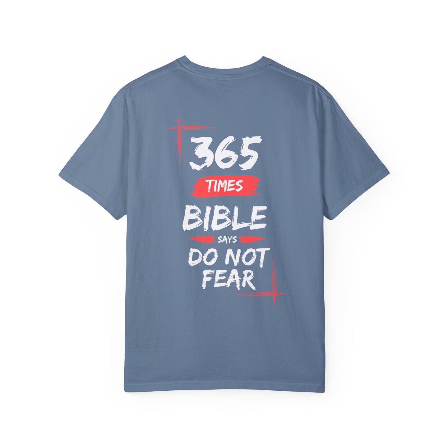 Do Not Fear Unisex Garment-Dyed T-shirt