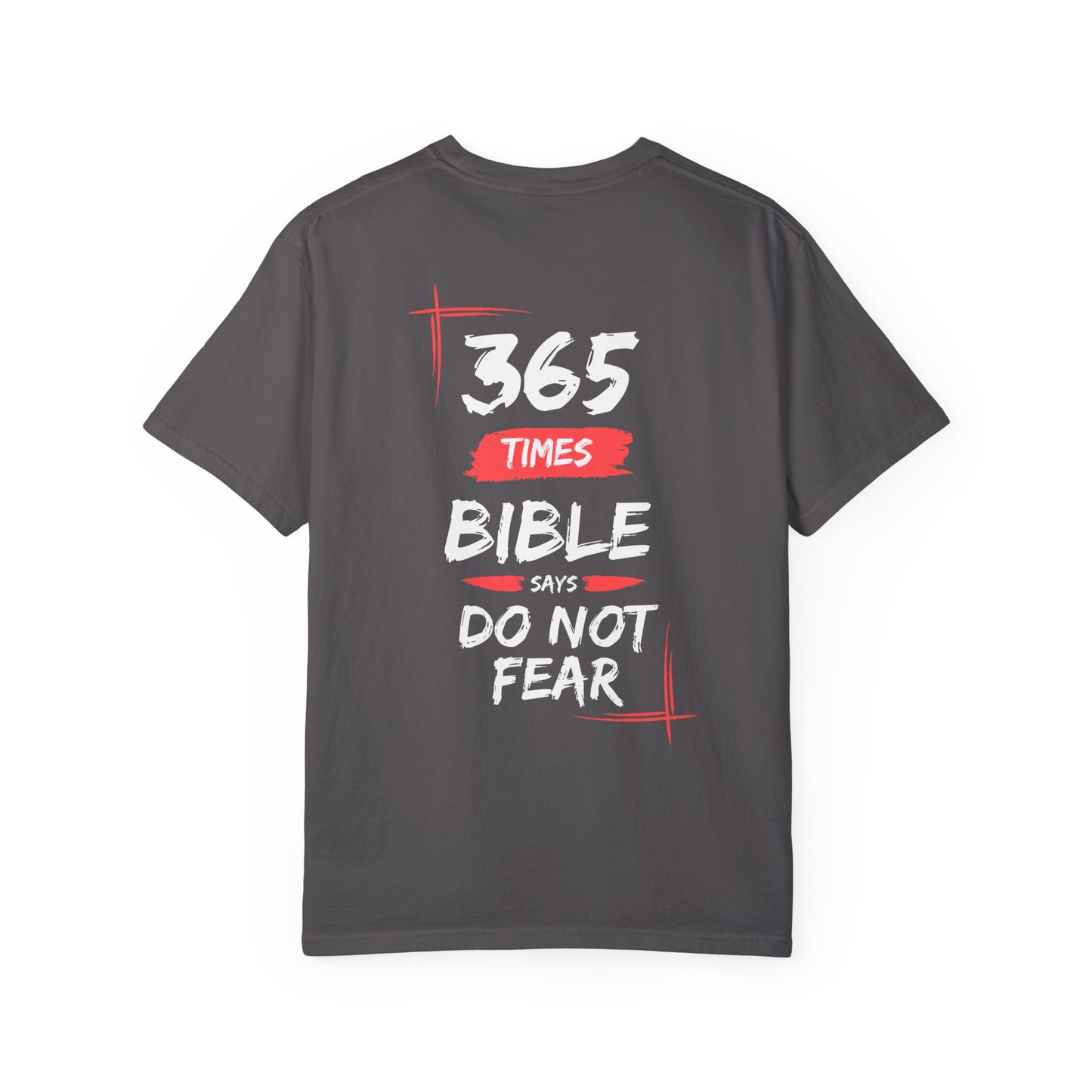Do Not Fear Unisex Garment-Dyed T-shirt