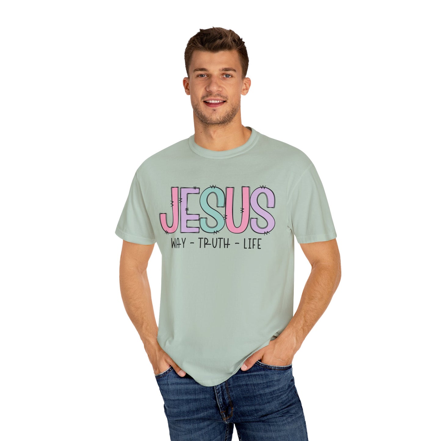 Jesus Way Truth Life Garment-Dyed Unisex T-Shirt - Jesus Way Truth Life Design