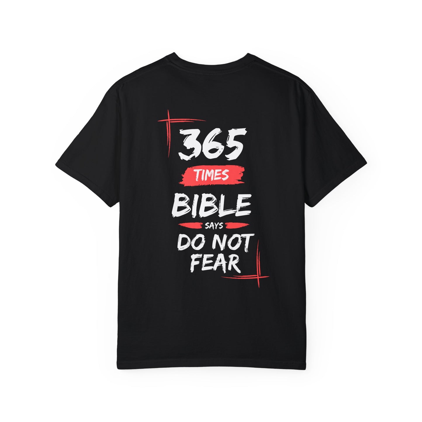 Do Not Fear Unisex Garment-Dyed T-shirt