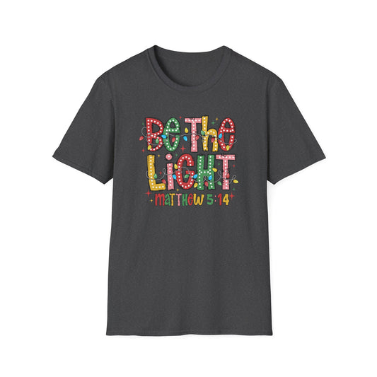 Be The Light T-Shirt — Matthew 5:14 Inspirational Christian Tee