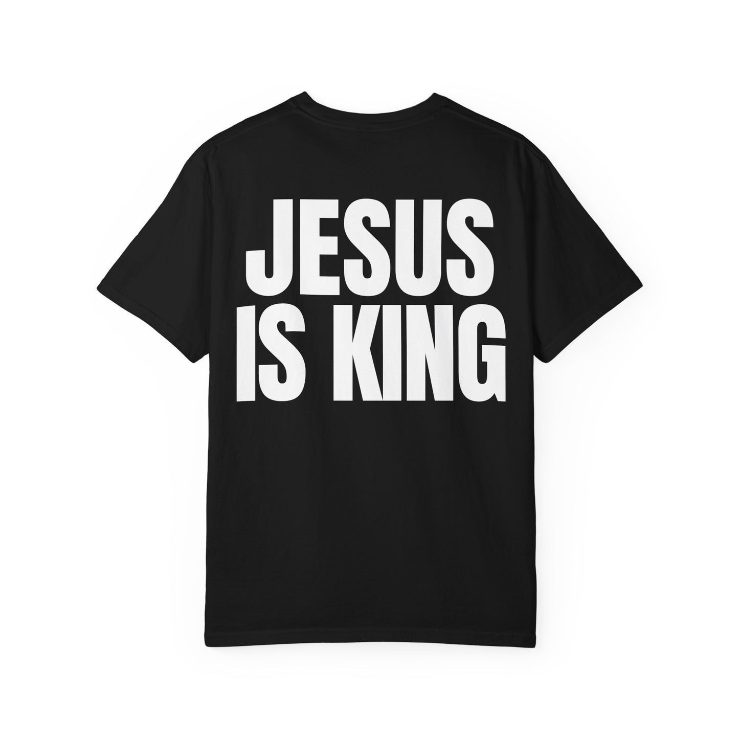 Jesus Is King Unisex Garment-Dyed T-Shirt, Faith Apparel, Christian Gift, Spiritual Wear, Casual Clothing, Religious T-Shirt