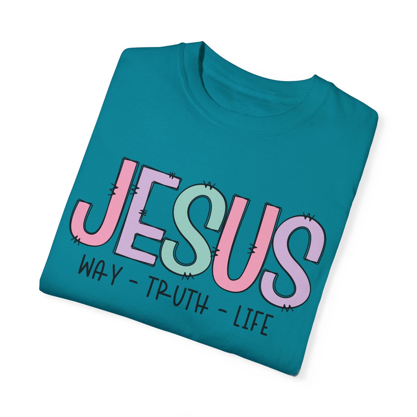 Jesus Way Truth Life Garment-Dyed Unisex T-Shirt - Jesus Way Truth Life Design