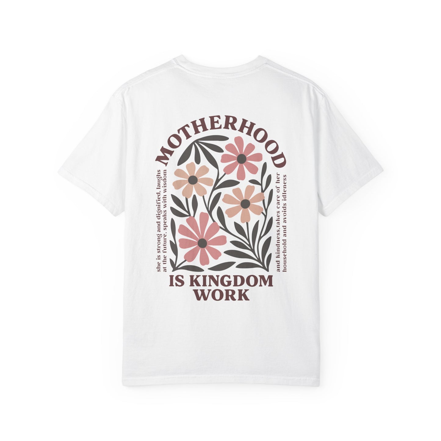 Motherhood Is Kingdom Work T-Shirt — Floral Christian Mom Tee