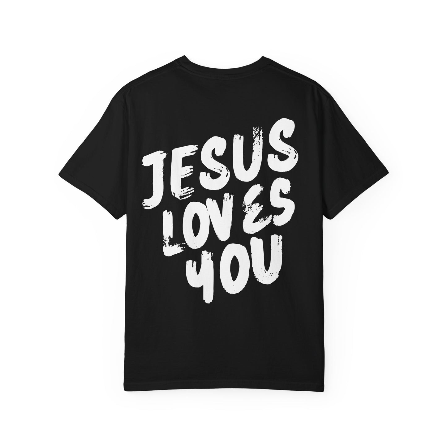 Jesus Loves You Unisex Garment-Dyed T-Shirt, Christian Apparel, Faith-Based Gift, Inspirational Shirt, Casual Faith Tee
